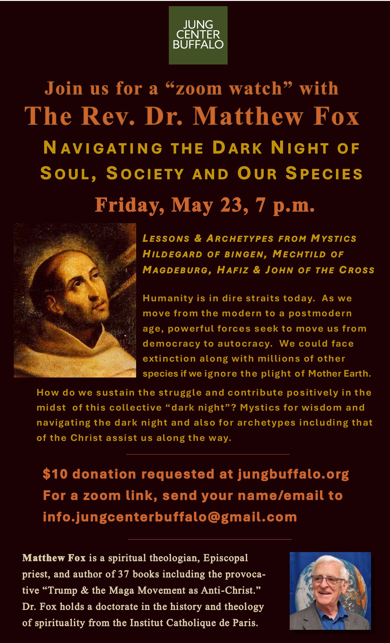 NAVIGATING THE DARK NIGHT OF SOUL, SOCIETY AND OUR SPECIES with the Rev. Dr. Matthew Fox, May 23 Image