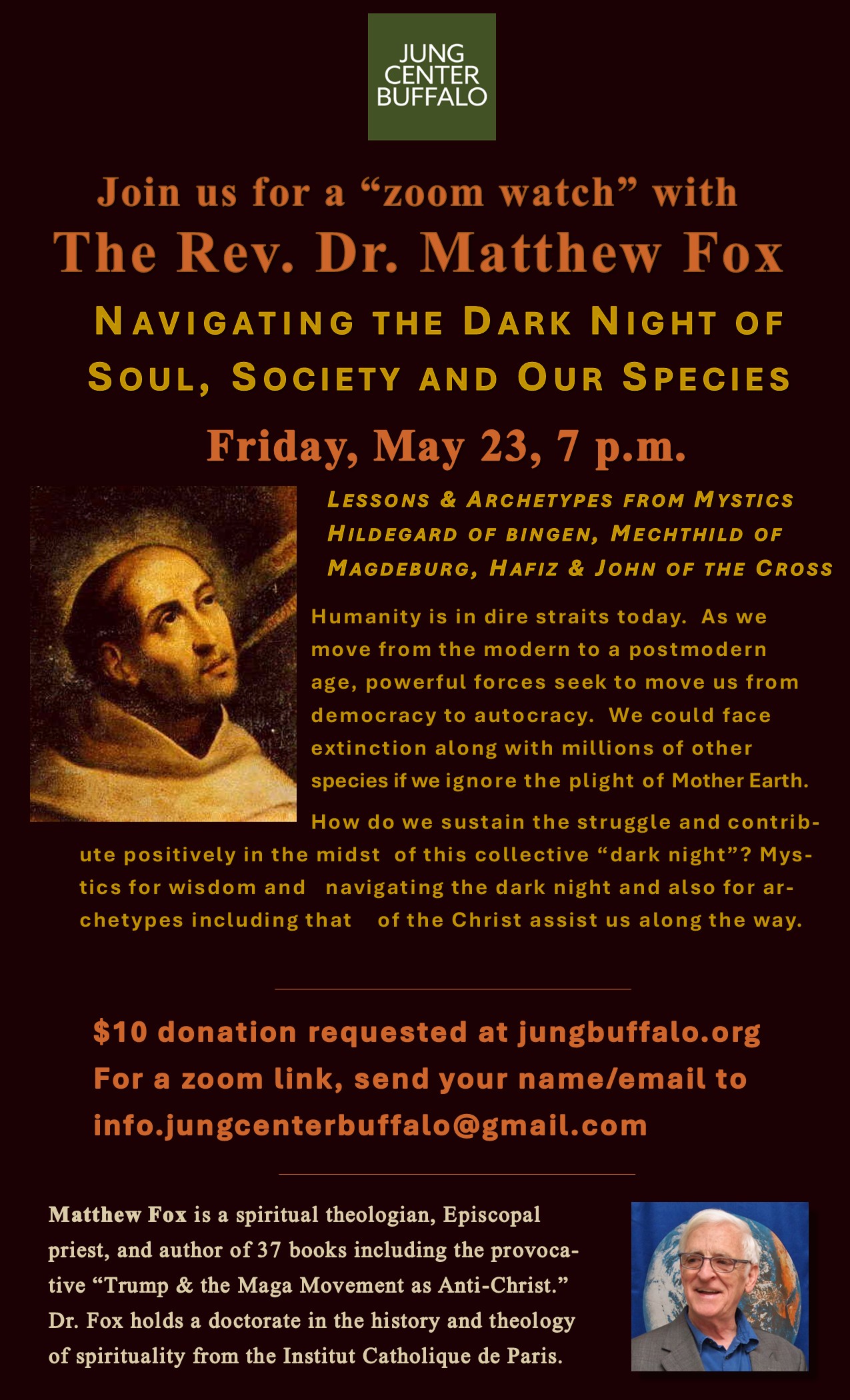NAVIGATING THE DARK NIGHT OF SOUL, SOCIETY AND OUR SPECIES with the Rev. Dr. Matthew Fox, May 23 Image
